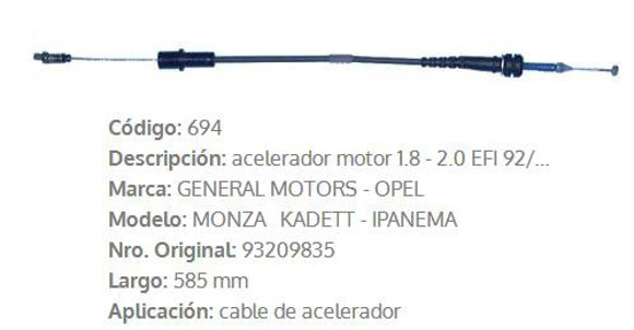 Imagen de CABLE DE ACELERADOR CHEVROLET MONZA KADETT 1.8/2.0 585MM